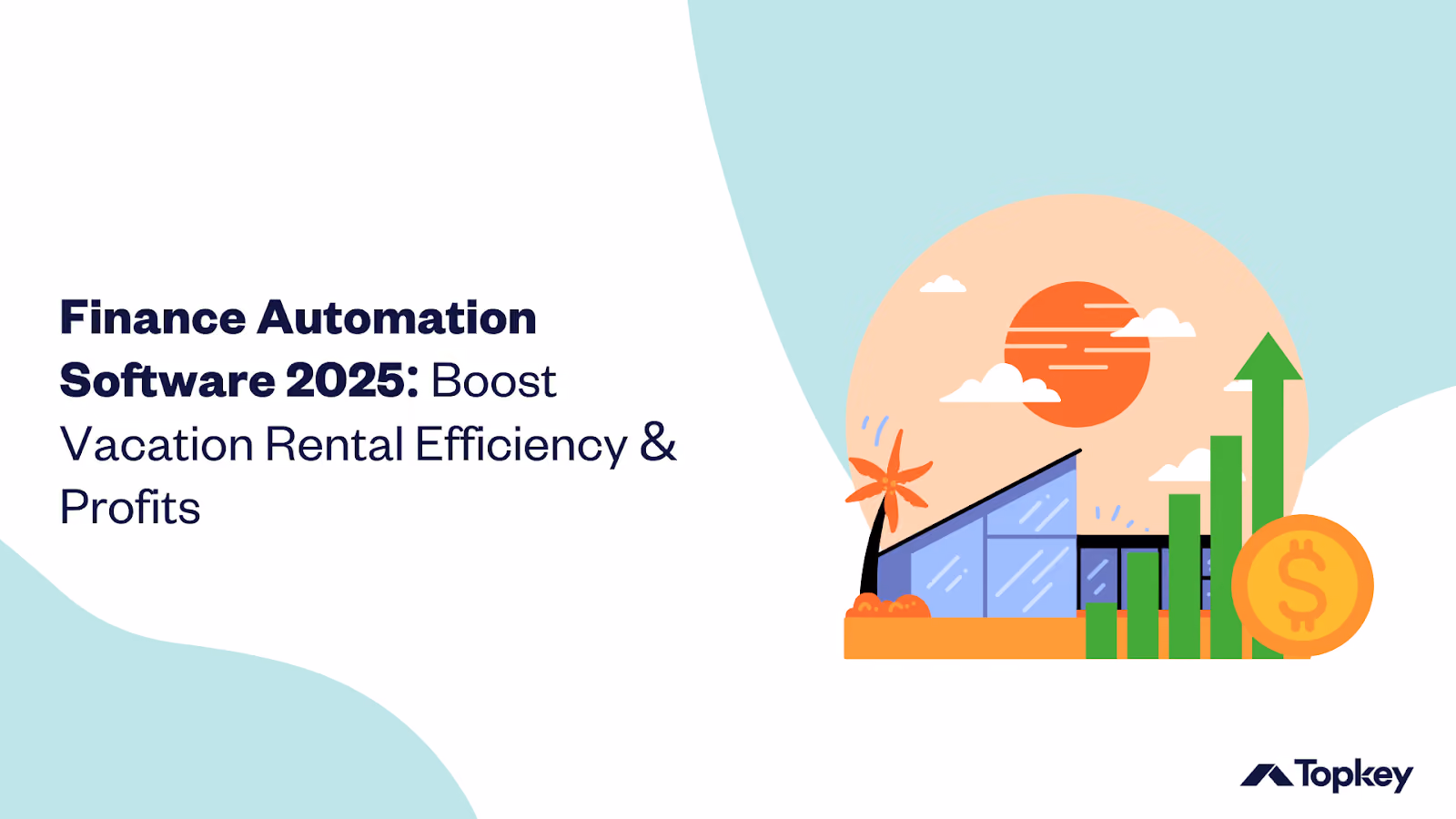 Graphic with text: Finance Automation Software 2025: Boost Vacation Rental Efficiency and Profits